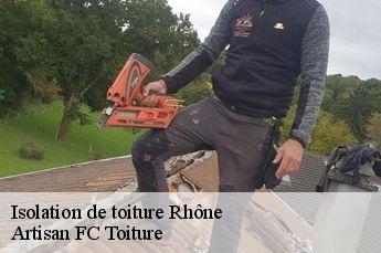 Isolation de toiture 69 Rhône  Artisan FC Toiture