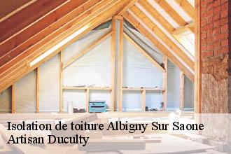 Isolation de toiture  albigny-sur-saone-69250 Artisan Duculty