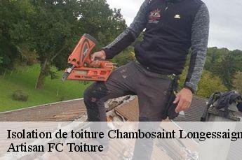 Isolation de toiture  chambosaint-longessaigne-69770 Artisan FC Toiture