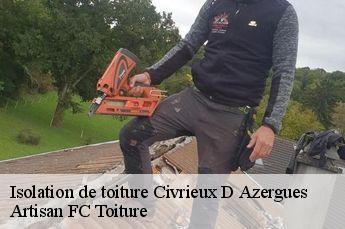 Isolation de toiture  civrieux-d-azergues-69380 Artisan FC Toiture